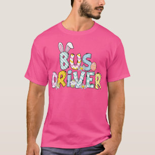 Cute Bunny School Bus Driver Life Happy Easter Day T-Shirt