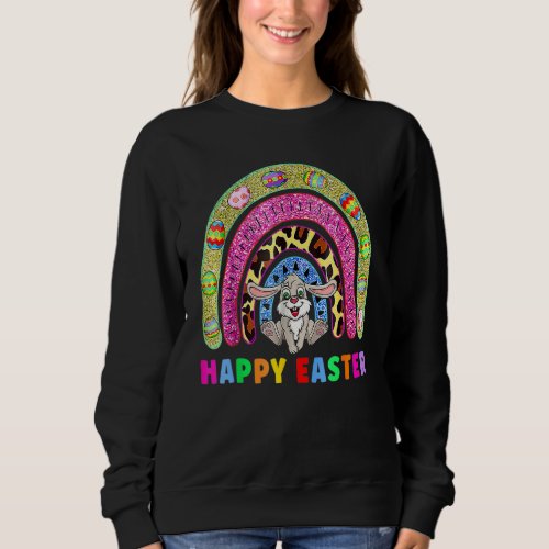 Cute Bunny With Easter Eggs Hunters Rainbow Happy  Sweatshirt