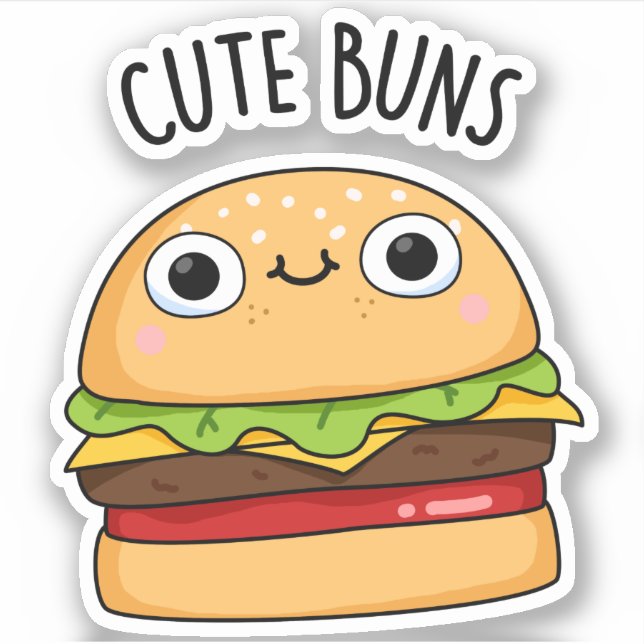 Cute Buns Funny Burger Pun  Sticker (Front)