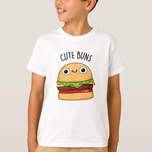 Cute Buns Funny Burger Pun  T-Shirt (Front)
