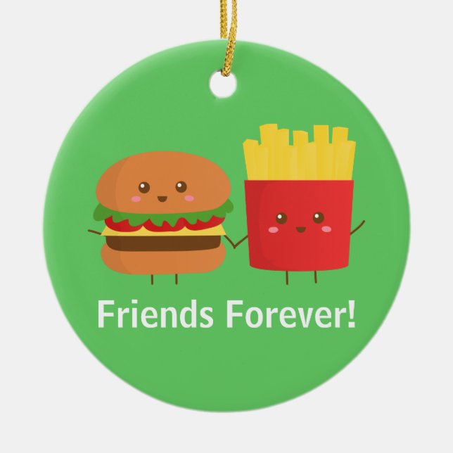 Cute Burger and Fries, Friends Forever Ceramic Ornament (Front)