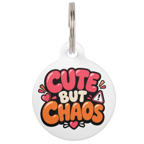 Cute But Chaos Funny Dog Tag