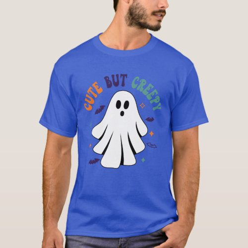 Cute But Creepy _ Ghost _ Funny Halloween T_Shirt