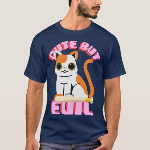 Cute But Evil Cat Funny T_Shirt