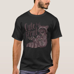 Cute But Feral Funny Raccoon Memes Coffee Raccoon T-Shirt