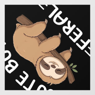 cute but feral funny sloth for animal lover men wo wall decal