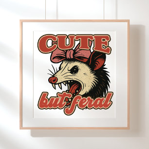 Cute But Feral Possum: Vintage Sarcastic Humor Poster