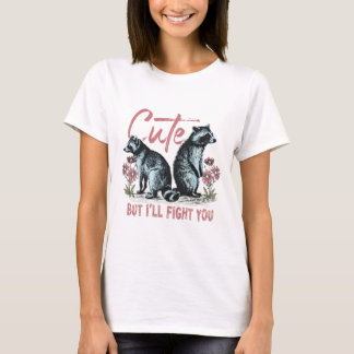 Cute But I'll Fight You Raccoon Vintage Art T-Shirt