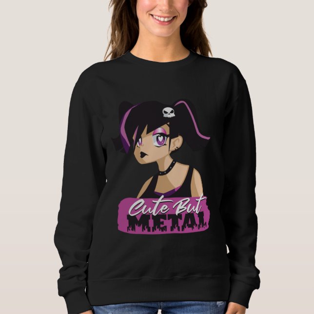 Cute But Metal Metal Music Fans Metalhead Sweatshirt (Front)