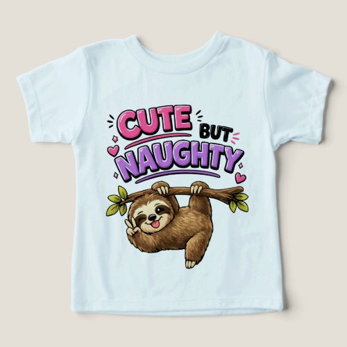 Cute but naughty sloth toddler t-shirt