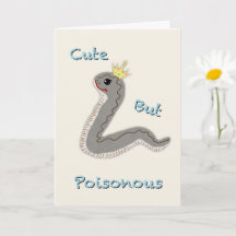 Cute But Poisonous Funny Cobra Support Greeting Ca