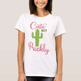 Cute But Prickly T-Shirt