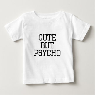 Cute But Psycho Baby T-Shirt