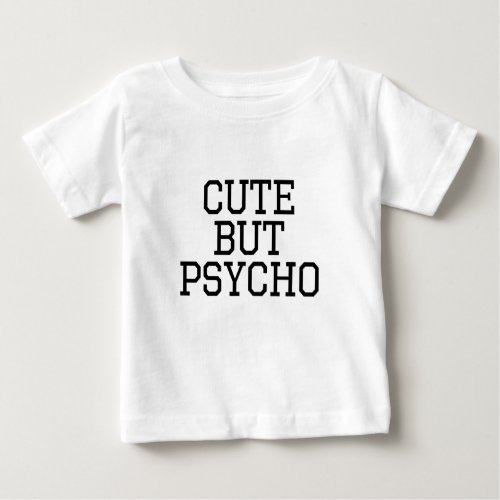 Cute But Psycho Baby T_Shirt
