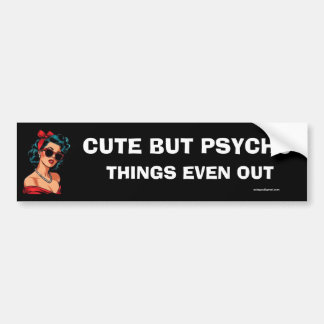 Cute but psycho bumper sticker