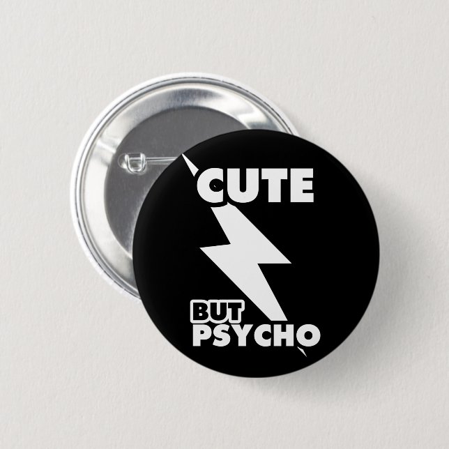 Cute But Psycho Button (Front & Back)