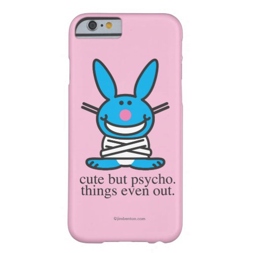 Cute but Psycho Barely There iPhone 6 Case