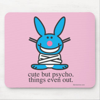 Cute but Psycho Mouse Pad