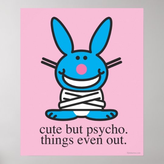 Cute but Psycho Poster | Zazzle