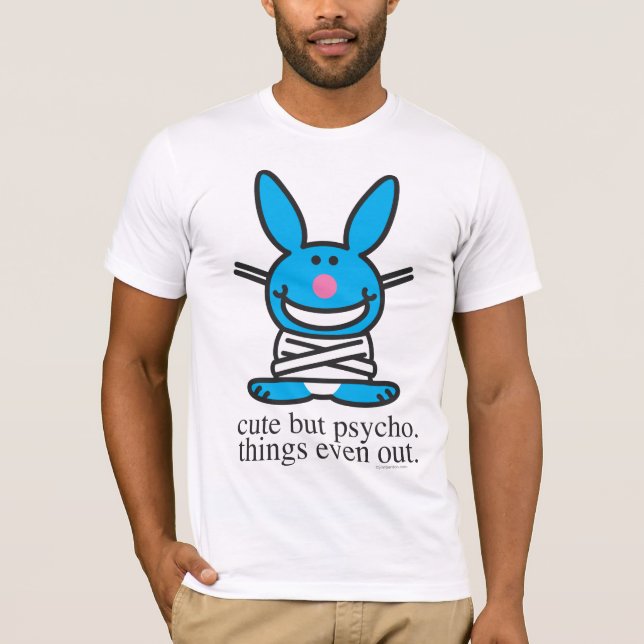 Cute but Psycho T-Shirt (Front)
