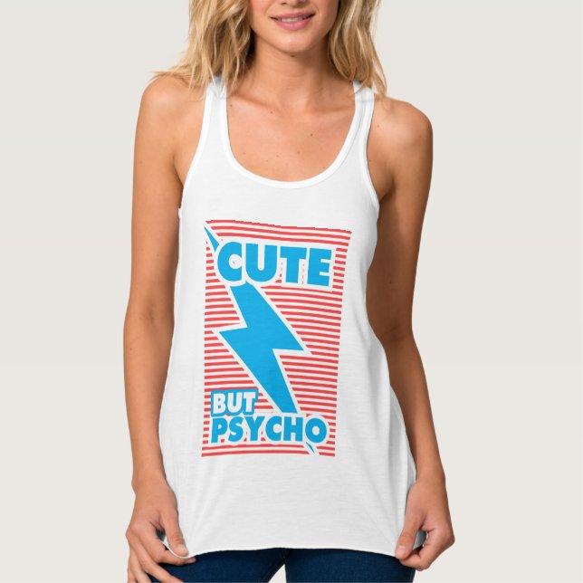 Cute But Psycho Tank Top (Front)