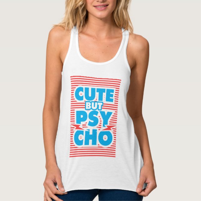 Cute But Psycho, typography, girly t shirt, Tank Top (Front)