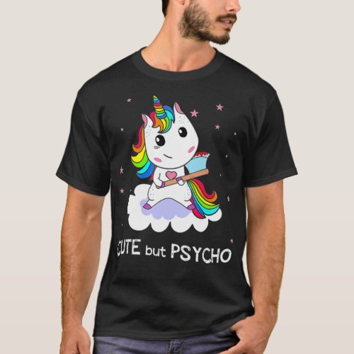 Cute But Psycho Unicorn Rainbow Tshirt farting uni