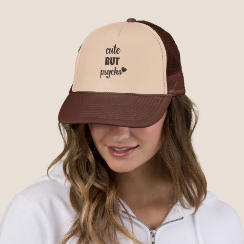 cute but psycho with heart art and brown color trucker hat
