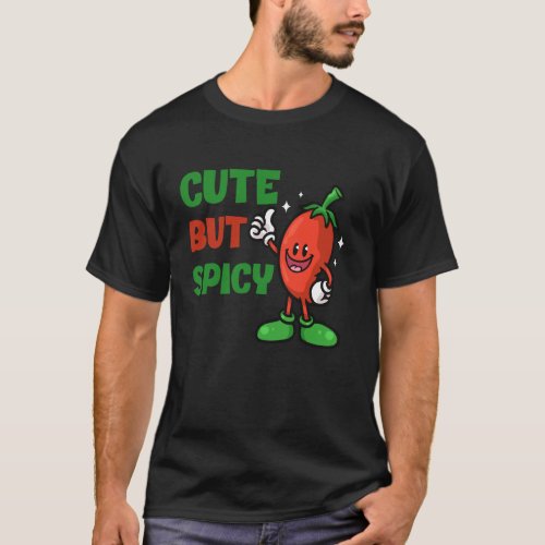 Cute But Spicy Chili Pepper Character Humor Fun We T-Shirt