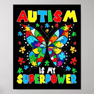 Cute Butterfly Autism Is My Superpower Autism Girl Poster