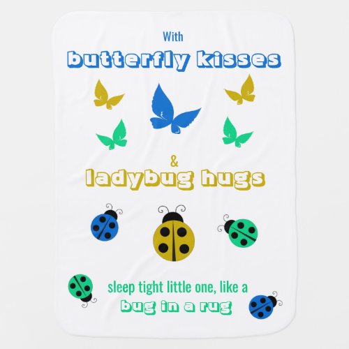 Cute Butterfly Kisses  Ladybug Hugs Poem Baby Blanket