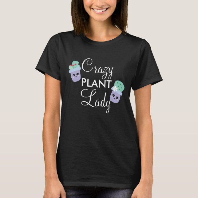 Cute Cactus Potted Crazy Plant Lady  T-Shirt (Front)