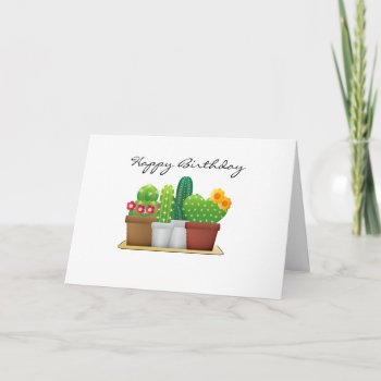 Cute  Cactus /succulent Garden Happy Birthday Card by Susang6 at Zazzle