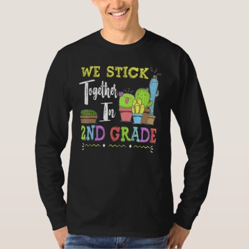 Cute Cactus Team 2nd Grade We Stick Together Teach T_Shirt