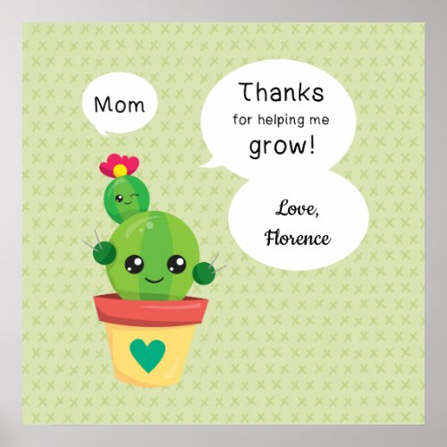 Cute Cactus Thanks for Helping Me Grow Custom Poster