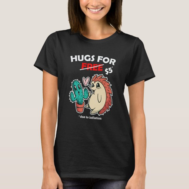 Cute cactus valentine costume Hugs For Free due to T-Shirt (Front)