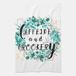 Cute Caffeine and Crookery Quote Typography Kitchen Towel
