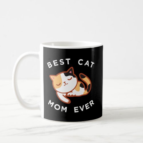 Cute Calico Cat Mom Best Kitty Mother Ever Coffee Mug