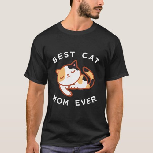 Cute Calico Cat Mom Best Kitty Mother Ever T_Shirt
