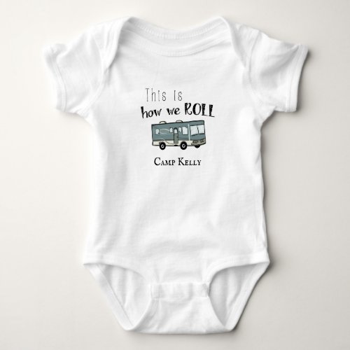 Cute Camping RV This is How We Roll Personalized Baby Bodysuit