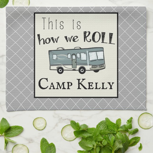 Cute Camping RV "This is How We Roll" Personalized Kitchen Towel (Folded)