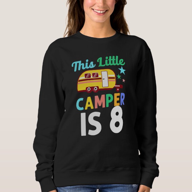 Cute Camping This Little Camper Is 8 Motorhome Cam Sweatshirt (Front)