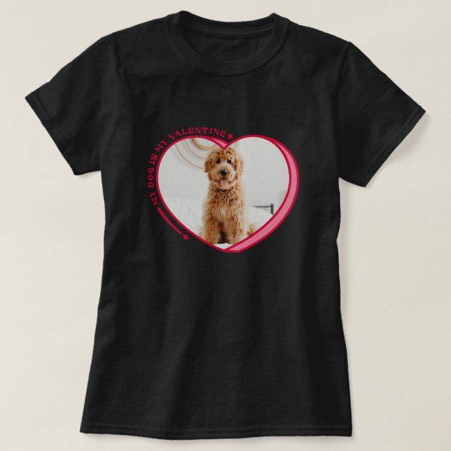 Cute Candy Heart My Dog is my Valentine T-Shirt (Design Front)