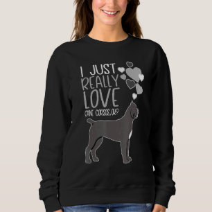 Cute Cane Corso - I Love Cane Corsos Sweatshirt