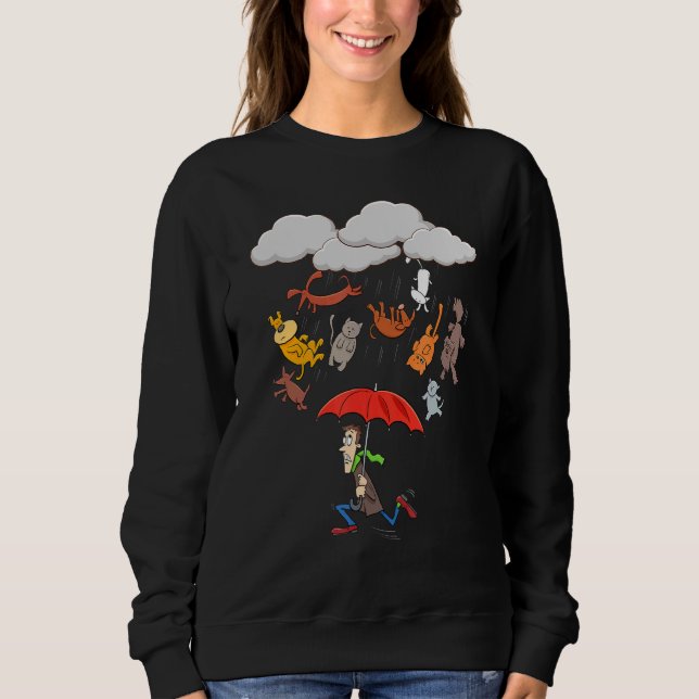 Cute  Canine Feline  It's Raining Cats And Dogs Sweatshirt (Front)