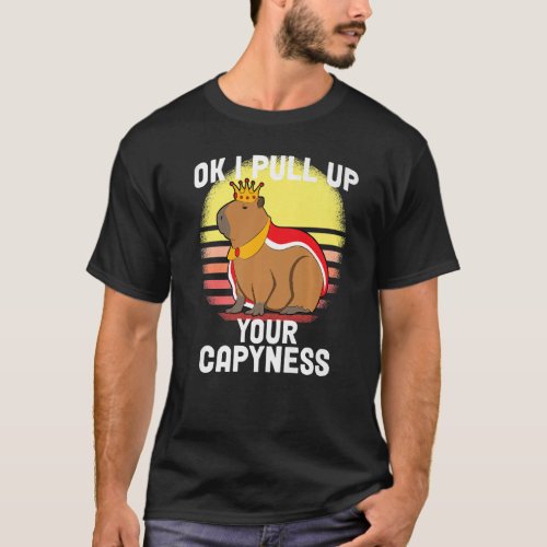 Cute Capybara Ok I Pull Up Capybara  Meme Retro T_Shirt