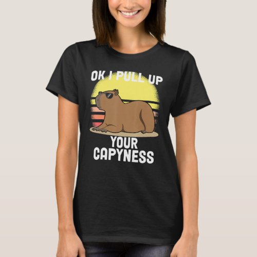 Cute Capybara Ok I Pull Up Capybara   Meme Retro T_Shirt