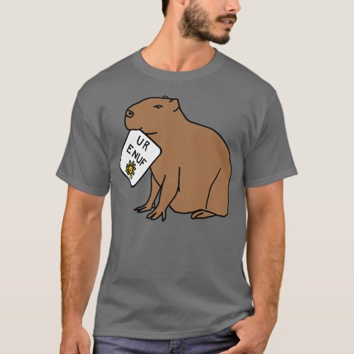 Cute Capybara says You Are Enough as U R Enuf T_Shirt