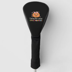 Cute Caring For the Cutest Little Pumpkins Nurse H Golf Head Cover