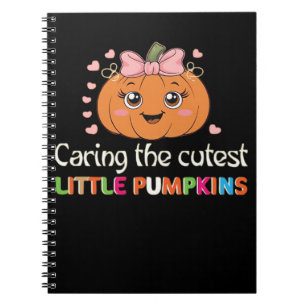 Cute Caring For the Cutest Little Pumpkins Nurse H Notebook